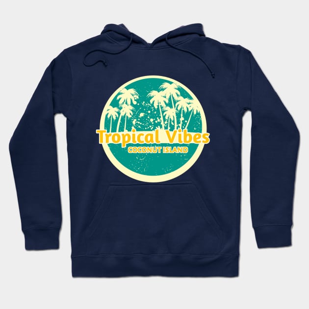 Tropical Vibes On Coconut Island Hoodie by radeckari25